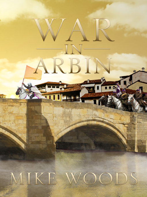 Title details for War in Arbin by Mike Woods - Available